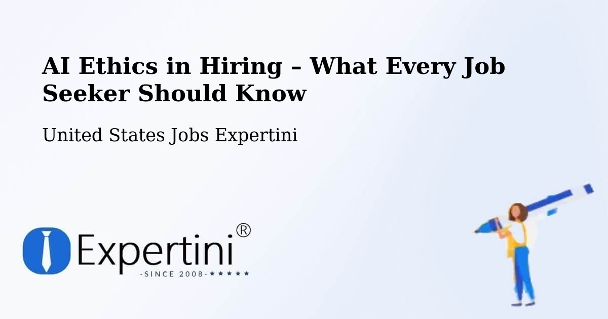 AI Ethics in Recruitment & Hiring – Juneau - Juneau, United States Jobs Expertini